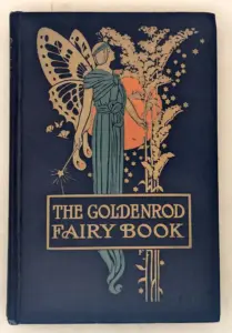 The Goldenrod Fairy Book - Esther Singleton 1903 | 1st Edition