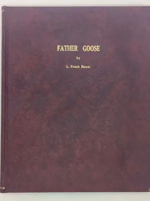 Father Goose: His Book - Frank Baum 1899, Illus W.W Denslow