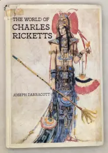 The World of Charles Ricketts - Joseph Darracott 1980