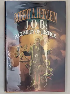 Job: A Comedy of Justice - Robert A. Heinlein 1984 | 1st Edition