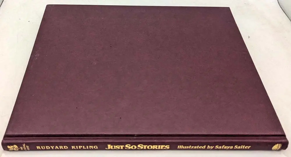 Just So Stories - Rudyard Kipling, illus. by Safaya Salter 1987