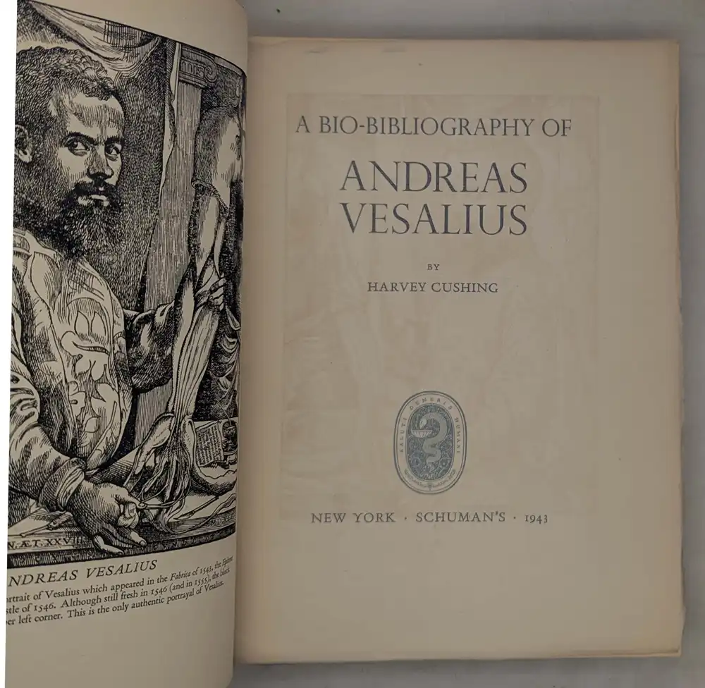 A Bio-Bibliography of Andreas Vesalius - Harvey Cushing 1943 A Bio-Bibliography of Andreas Vesalius - Harvey Cushing 1943