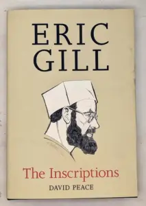 Eric Gill: The Inscriptions - David Pearce 1995