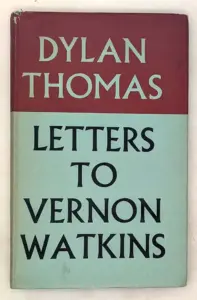 Letters to Vernon Watkins - Dylan Thomas 1957 | 1st Edition