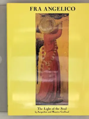 Fra Angelico: The Light of the Soul - Guillaud Jacqueline et Maurice 1986