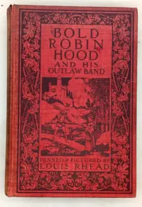 Robin Hood - Illus. Louis Rhead 1912 | 1st Edition