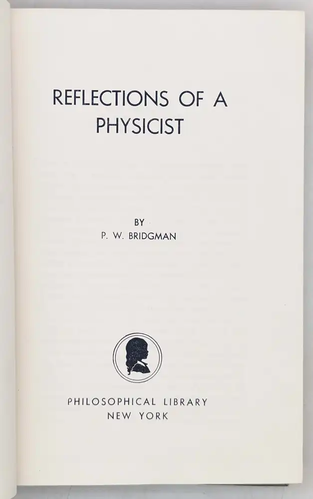 Reflections of a Physicist - Percy Williams Bridgman 1950 | 1st Edition