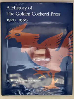 A History of the Golden Cockerel Press 1920-1960 - Cave & Manson 2003