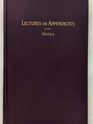 Lectures on Appendicitis - Dr. Robert T. Morris 1899 | SIGNED