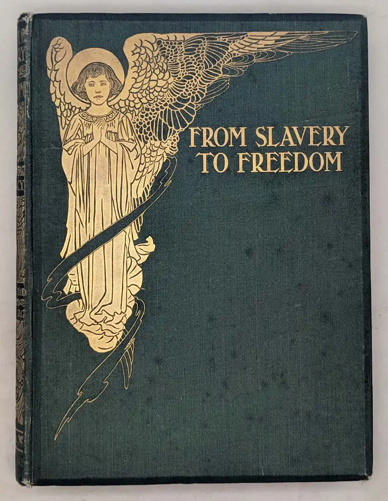 From Slavery to Freedom- S.B. Macy, Tony Sarg Illus. 1910 | 1st Edition