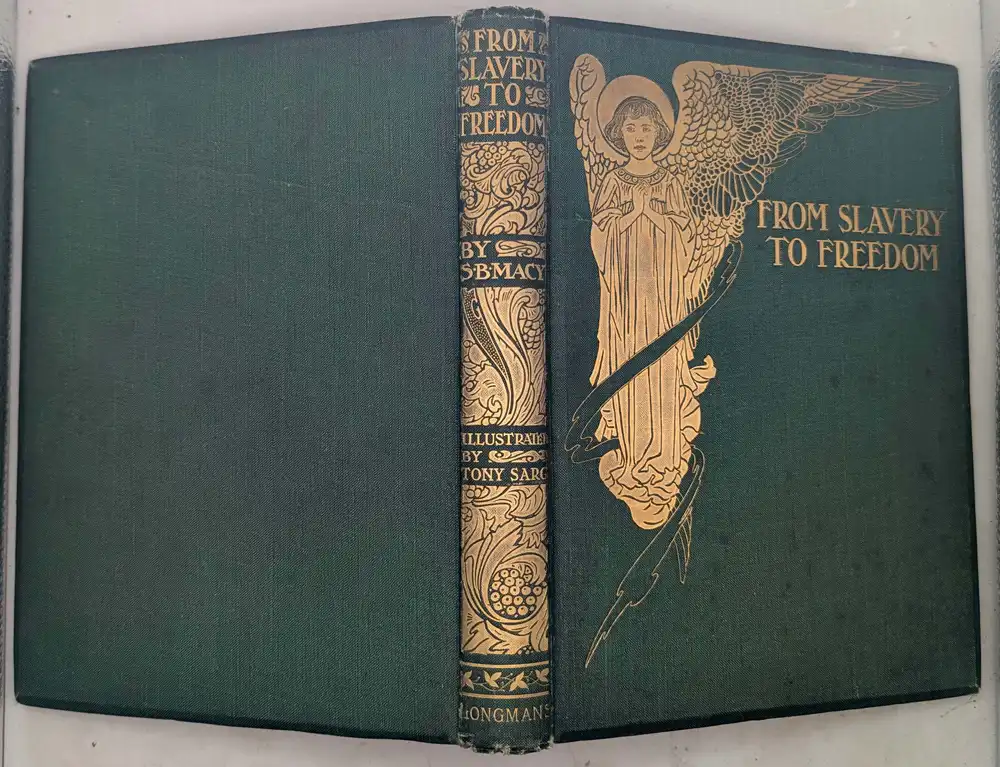 From Slavery to Freedom- S.B. Macy, Tony Sarg Illus. 1910 | 1st Edition
