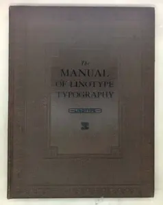 The Manual of Linotype Typography - William Dana Orcutt 1923